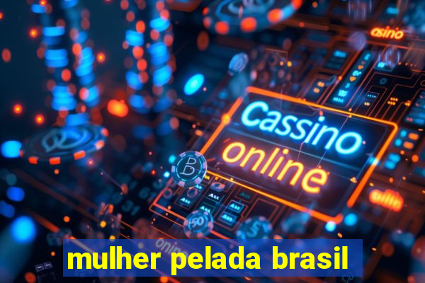 mulher pelada brasil